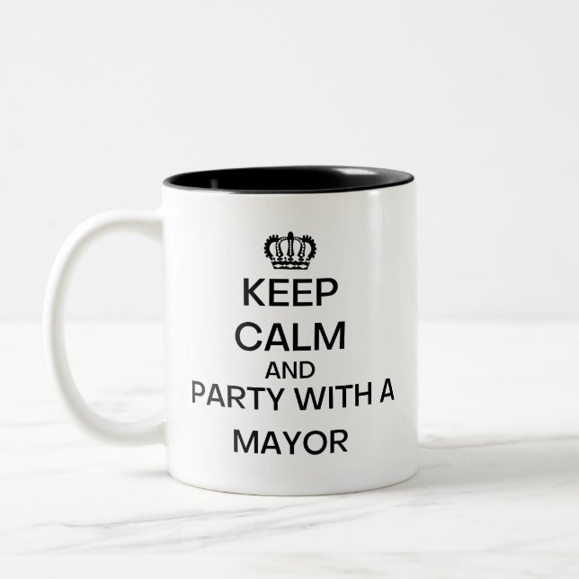 Caneca De Café Em Dois Tons Mantenha a Calma E Festeje Com Um Prefeito (Esquerda)