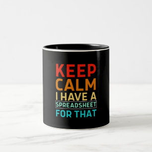 Caneca De Café Em Dois Tons Mantenha a Calma Eu Tenho Uma Planilha Para Isso