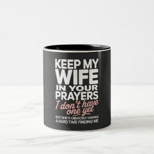Caneca De Café Em Dois Tons Mantenha Minha Esposa em Suas Orações – Romântico 