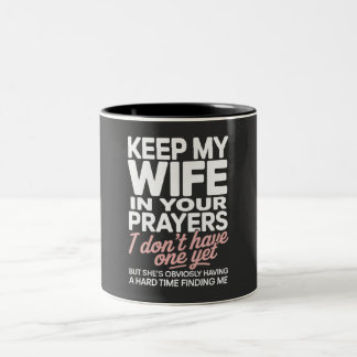 Caneca De Café Em Dois Tons Mantenha Minha Esposa em Suas Orações – Romântico