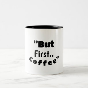 Caneca De Café Em Dois Tons Mas Primeiro… Café – Caneca Motivacional Divertida