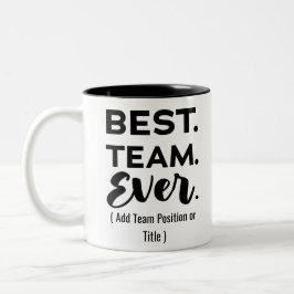 Caneca De Café Em Dois Tons Melhor equipe de sempre, Nome Personalizado ou Tra
