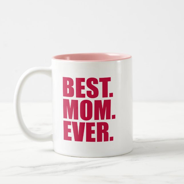 Caneca De Café Em Dois Tons Melhor. Mãe. Nunca. (rosa) (Esquerda)