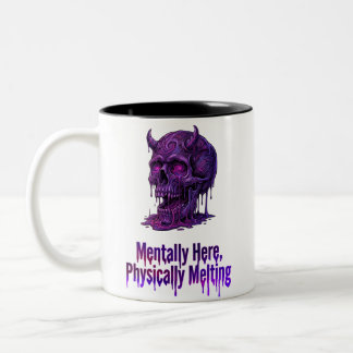 Caneca De Café Em Dois Tons Mentalmente Aqui, Derretendo Fisicamente – Crânio