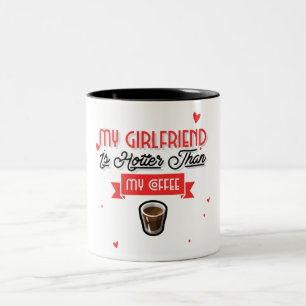 Caneca De Café Em Dois Tons Meu Namorada é mais quente que meu café