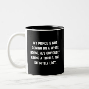 Caneca De Café Em Dois Tons Meu príncipe não vem com um cavalo branco...  engr