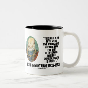 Caneca De Café Em Dois Tons Michel de Montaigne Nunca Duas Opiniões Como Cita