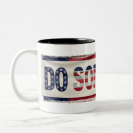 Caneca De Café Em Dois Tons MICHELLE OBAMA 'DO ALGUMA COISA' Tatuou Banner MUG