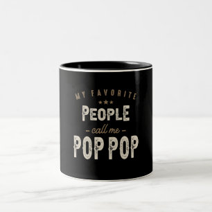 Caneca De Café Em Dois Tons Minhas Pessoas Favoritas Me Chamam De Pai Pop-Pop
