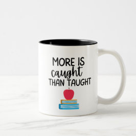 Caneca De Café Em Dois Tons 'More Is Caught Than Taught' Growth Teacher Mentor