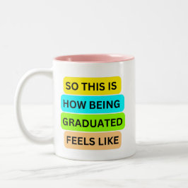 Caneca De Café Em Dois Tons Mug de dois tons rosa SO_NOT_IS_HOW_BEING_GRADUATE