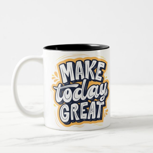 Caneca De Café Em Dois Tons Mug inspirant "MAKE today GREAT" (Esquerda)