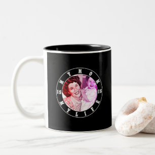 Caneca De Café Em Dois Tons My Mom Is My Life   Best mother's day gift