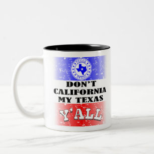 Caneca De Café Em Dois Tons Não California My Texas Y’all #