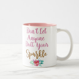 Caneca De Café Em Dois Tons Não deixe ninguém puxar seu brilho inspirador