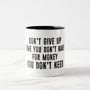 Caneca De Café Em Dois Tons Não Desperdice o Tempo que Você Não Tem por Dinhei