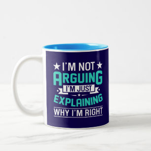 Caneca De Café Em Dois Tons Não Discutindo, Apenas Estou Certo-64692