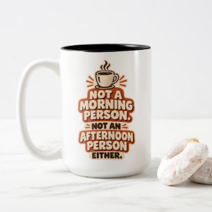 Caneca De Café Em Dois Tons Não é uma Pessoa Matutina Nem uma Pessoa da Tarde