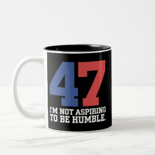 Caneca De Café Em Dois Tons Não Estou Aspirando a Ser Humilde Kamala Harris 47
