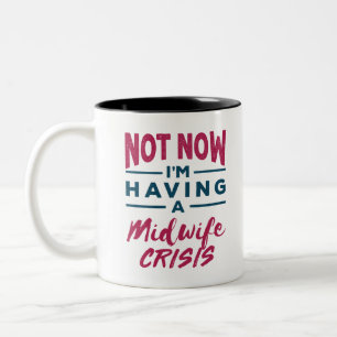 Caneca De Café Em Dois Tons Não estou tendo uma parteira Crisis Engraçada Pa