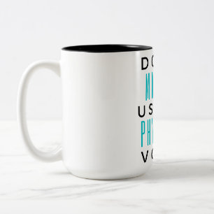 Caneca De Café Em Dois Tons Não me faça usar minha voz 2 médica