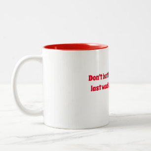Caneca De Café Em Dois Tons "Não me incomode, é a última Semana do Mês"