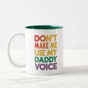 Caneca De Café Em Dois Tons Não Me Obrigue a Usar Minha Voz De Pai Orgulho LGB