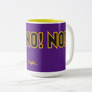 Caneca De Café Em Dois Tons Não Não Talvez Não Não Talvez Roxo BG Lg Gfx