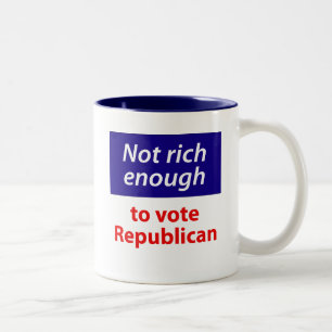 Caneca De Café Em Dois Tons Não Rico o suficiente para votar no Republicano