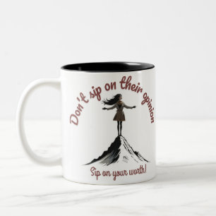 Caneca De Café Em Dois Tons Não se deixe levar pela opinião deles, valorize a 