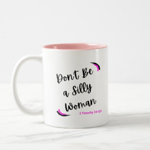 Caneca De Café Em Dois Tons Não seja uma mulher Bobo