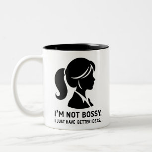 Caneca De Café Em Dois Tons Não sou o Bossy. Eu Só Tenho Ideias Melhores