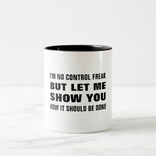 Caneca De Café Em Dois Tons Não sou uma aberração de controle, mas deixe-me
