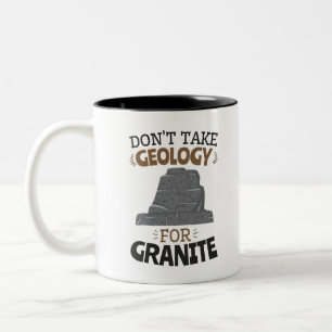 Caneca De Café Em Dois Tons Não tome Geologia para Granite Funny Geologista