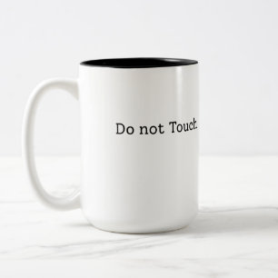 Caneca De Café Em Dois Tons Não toque na caneca de café de dois tons