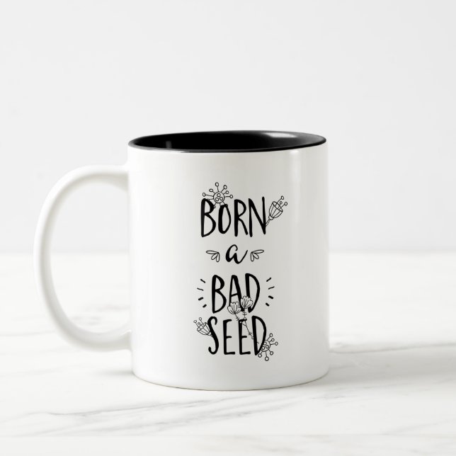 Caneca De Café Em Dois Tons Nascer de uma semente ruim (Esquerda)
