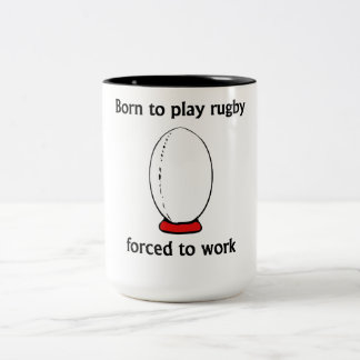 Caneca De Café Em Dois Tons Nascer para jogar o rugby forçado para trabalhar