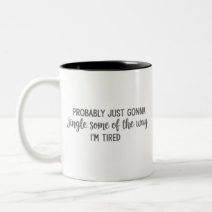 Caneca De Café Em Dois Tons Natal Divertido Provavelmente Vou Apenas Jingle Ca