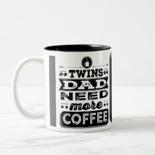 Caneca De Café Em Dois Tons Necessidade do pai dos gêmeos mais café (pai
