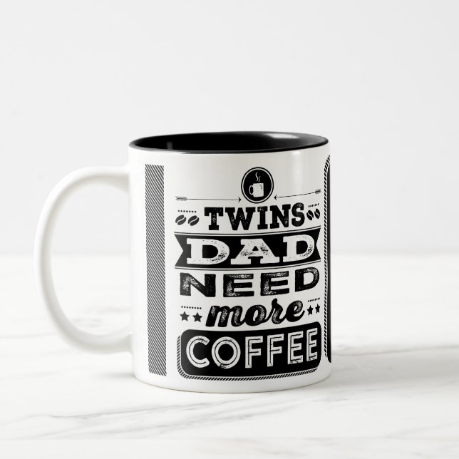 Caneca De Café Em Dois Tons Necessidade do pai dos gêmeos mais café (pai (Esquerda)