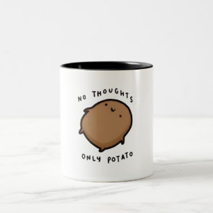 Caneca De Café Em Dois Tons Nenhum pensamento apenas Batata