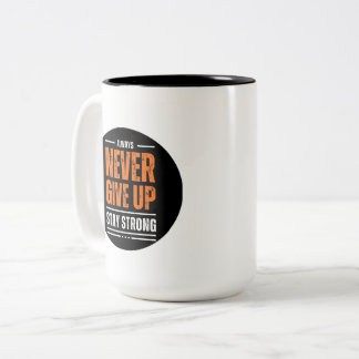 Caneca De Café Em Dois Tons Never Give Up Inspirational Coffee Mug