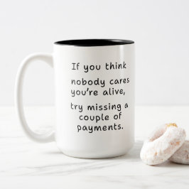 Caneca De Café Em Dois Tons Ninguém se Importa Até que as Contas vencem Citaçã
