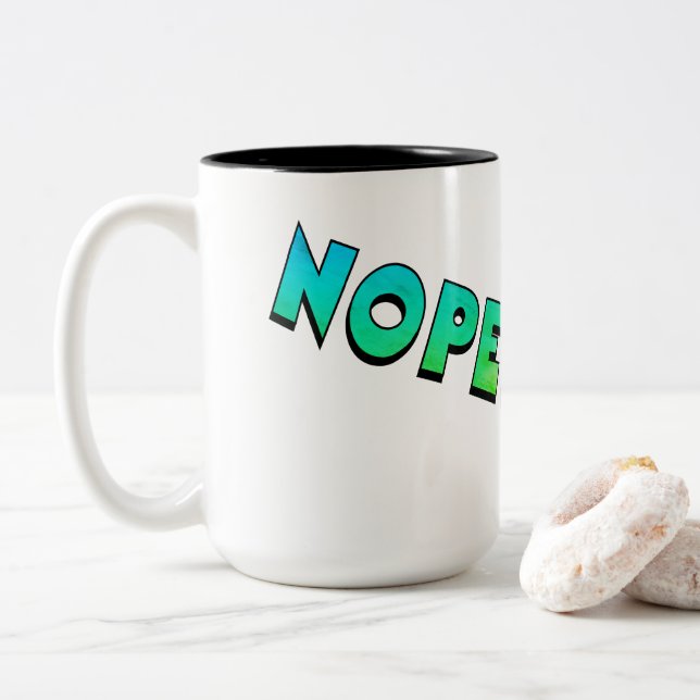 Caneca De Café Em Dois Tons "NOPE! Not Happening!" mug (Com Donut)