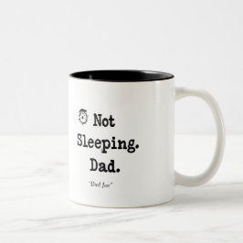 Caneca De Café Em Dois Tons Not Sleeping Dad Mug – Funny Custom Gift