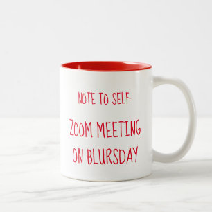 Caneca De Café Em Dois Tons "Nota para si próprio: Reunião de zoom no Bluren