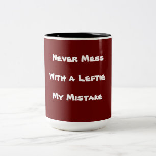 Caneca De Café Em Dois Tons Nunca Brinque com um Canhoto Meu Erro! Texto