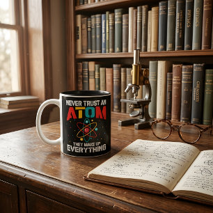 Caneca De Café Em Dois Tons Nunca Confie num Átomo Eles Inventam Tudo