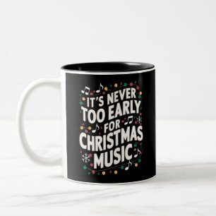 Caneca De Café Em Dois Tons Nunca É Muito Cedo Para Músico De Natal