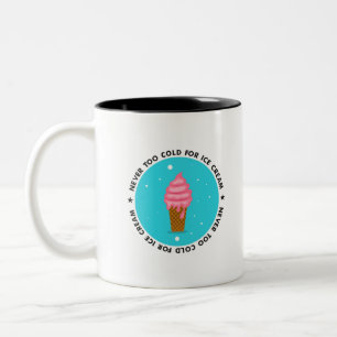 Caneca De Café Em Dois Tons Nunca muito frio para Sorvete